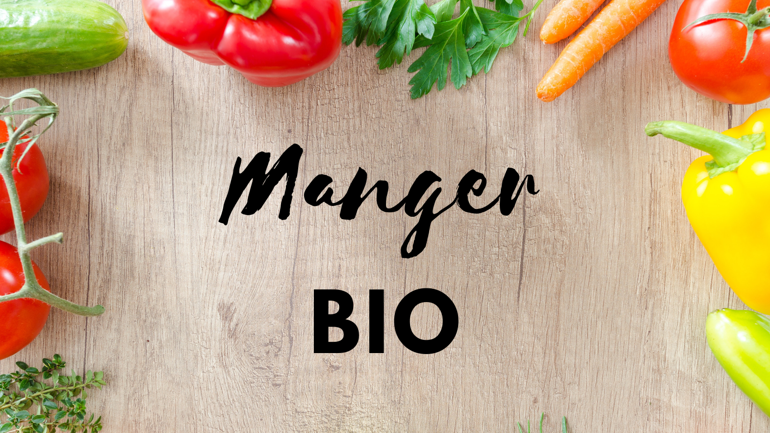 Manger bio/healthy/santé/environnement